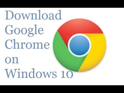 How to Download Google Chrome on Windows 10
