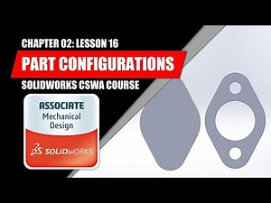 Part Configurations | SOLIDWORKS BEGINNER | Chapter 02: Lesson 16 | CSWA COURSE