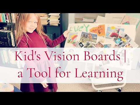 How to Create a Kid's Vision Board to use as a Tool for Learning