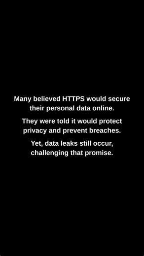 Many believed HTTPS would secure their personal data online.