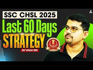 SSC CHSL 2025 Preparation | Last 60 Days Strategy For SSC CHSL 2025 | By Vinay Sir
