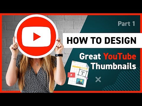 How to Design YouTube Thumbnails Part 1