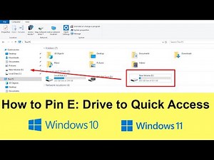 How to Pin E Drive or D Drive to Quick Access in Windows 10 or 11?