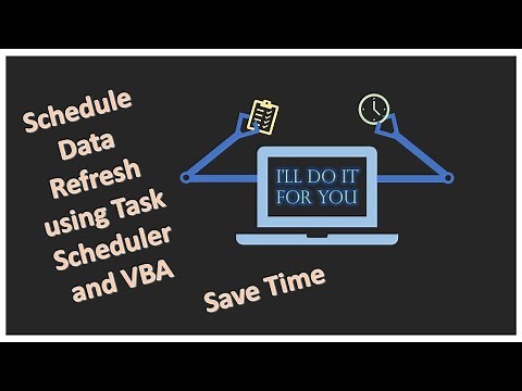Automate endless and boring data refresh tasks in Excel spreadsheets, using VBA and Task Scheduler.