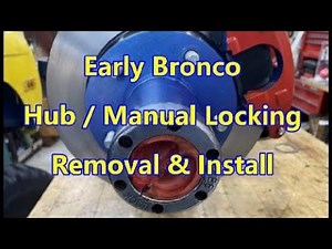 Hub / Manual Locking, Removal & Install