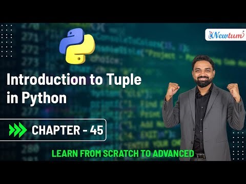 Introduction to Tuple in Python | Python Programming for Beginners | Chapter 45