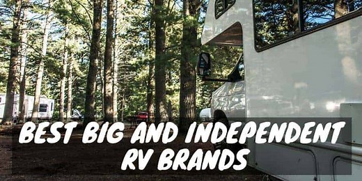 The 9 Best Big and Independent RV Brands for 2020