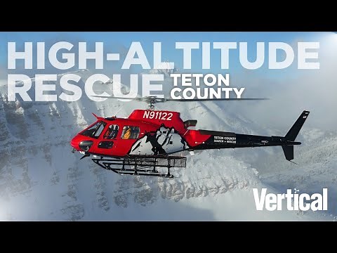 Helicopter Rescue at High Altitude: Teton County Search & Rescue