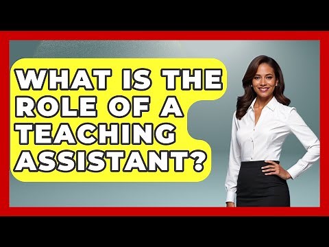 What Is The Role Of A Teaching Assistant? - Childhood Education Zone