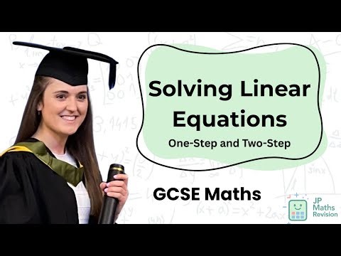 Solving One-Step and Two-Step Linear Equations | GCSE Maths