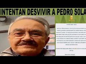 PEDRO SOLA atentan contra su Vida
