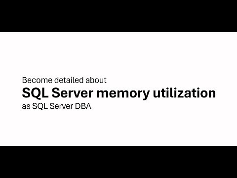 In-detail explanation of SQL Server memory utilization: Wisely troubleshoot SQL Server memory issues
