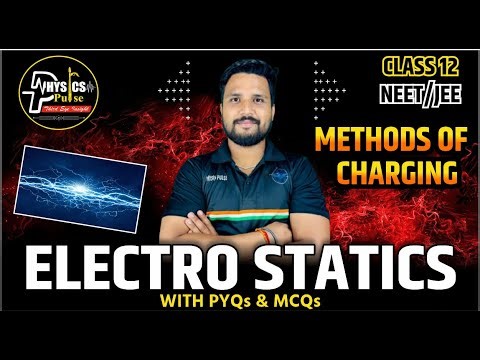 (L-03) |Methods Of Charging | Class 12 Electrostatic #viralcontent education 