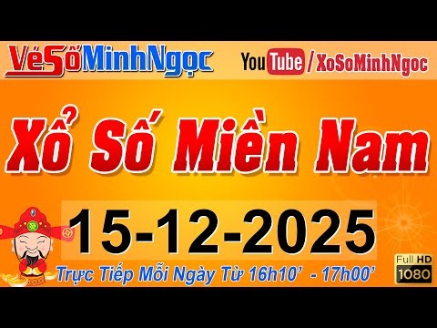 XSMN Minh Ngọc - Trực tiếp Xổ Số Miền Nam - KQXS Miền Nam ngày 15/12/2025, KQXS Hôm Nay, XSTT, XSKT