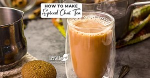How to Make Spiced Chai Tea (Loose Leaf or Tea Bags) | Veganlovlie