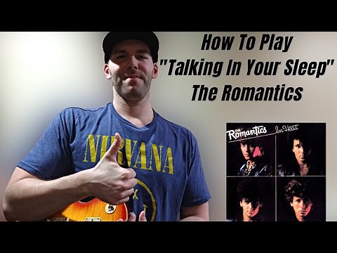 How To Play "Talking In Your Sleep" By The Romantics [Guitar Lesson]