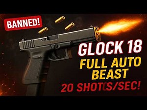 GLOCK 18: The Full-Auto Monster That's BANNED Worldwide (Insane Firepower!)