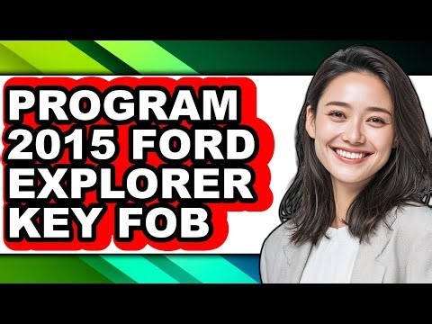 How To Program 2015 Ford Explorer Key Fob - Step By Step