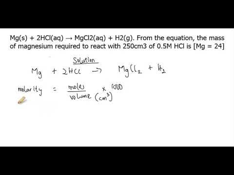 Mgs + 2HClaq → MgCl2aq + H2g. From the equation, the mass of magnesium required to react with 250cm3