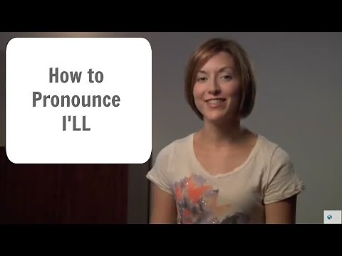 Learn to pronounce I'LL - American English Pronunciation Lesson #learnenglish