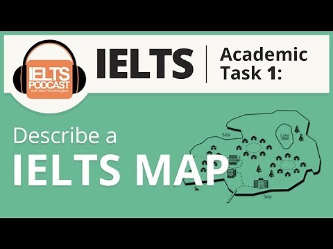 Describe an IELTS Map - Task 1. With Band 9 Sample Answer