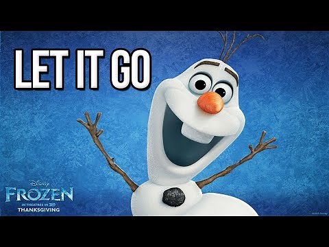 Frozen "Let It Go" 10 Hours