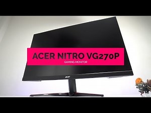 Acer Nitro VG270P 27" 1080p 144hz HDR IPS Gaming Monitor Review