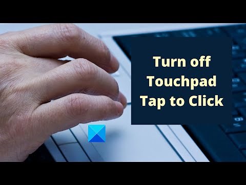 How to turn off Touchpad Tap to Click on Windows 11