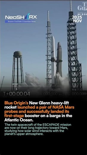 Blue Origin’s New Glenn heavy-lift rocket launched a pair of NASA Mars probes and