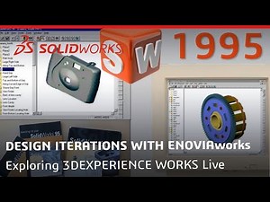 Design Iterations with ENOVIAworks | Exploring 3DEXPERIENCE WORKS Live