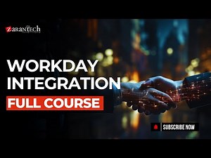Workday Integration Full Course | ZaranTech