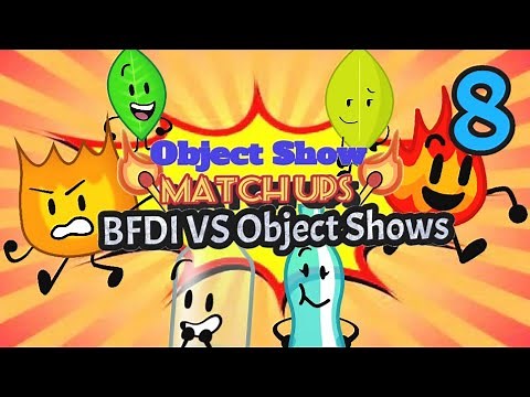 Object Show Matchups 8: BFDI VS Object Shows