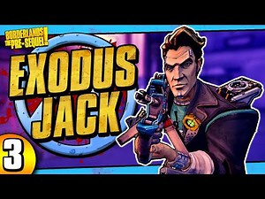 Borderlands the Pre-Sequel | Exodus Mod Jack - Day #3