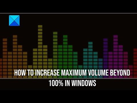 How to increase Maximum Volume beyond 100% in Windows