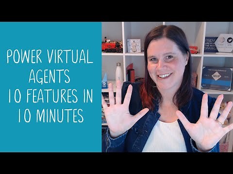 Power Virtual Agents: 10 Features in 10 Minutes