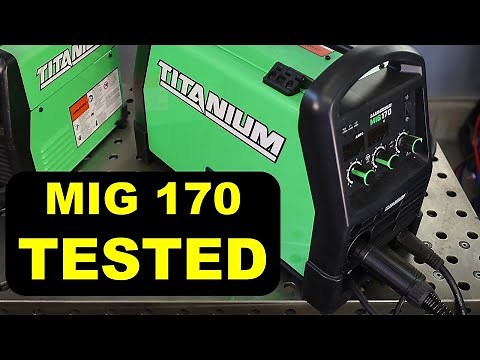Reviewing the Titanium MIG 170 Welder from Harbor Freight