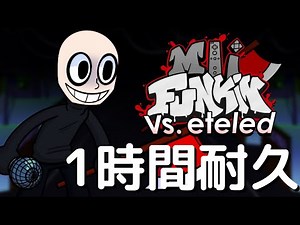 フライデーナイトファンキン Plaything (1時間耐久) VS eteled Mod