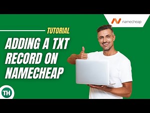 How to add a TXT Record to your DNS for Namecheap [Tutorial]