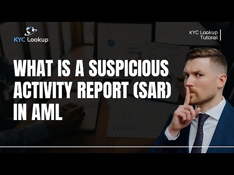 What is a SAR | What is a Suspicious Activity Report | When to submit a SAR - KYC Lookup