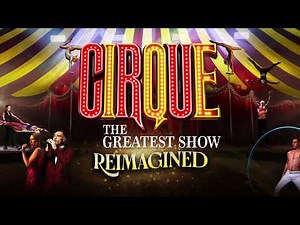 Cirque: The Greatest Show - Reimagined | Sun 6th July 2025