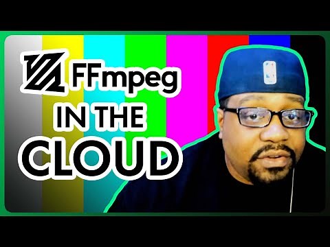Using FFmpeg on Linux and in the Cloud | Cloud Video Editing and Transcoding