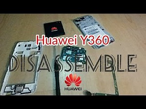 HUAWEI Y360 Teardown (Disassembling) !