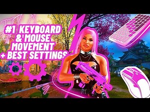 #1 KEYBOARD & MOUSE MOVEMENT + BEST SETTINGS