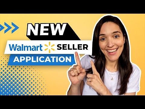 New Walmart Seller Application - How To Apply To Sell On Walmart UPDATED!