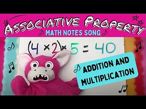 Associative Property Song of Addition and Multiplication by Math Notes with Rocko