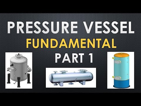 Pressure Vessel Design Fundamentals - Part 1