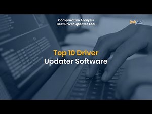Top 10 driver update software for Windows 10, 11 in 2022