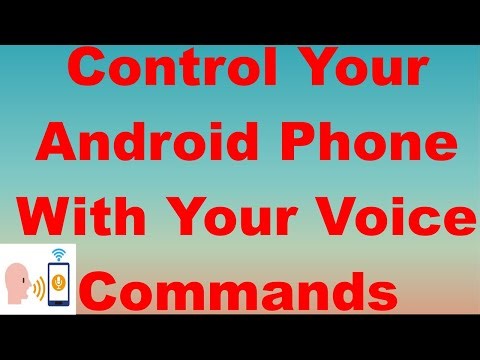 Control Your Android Phone With Your Voice Commands