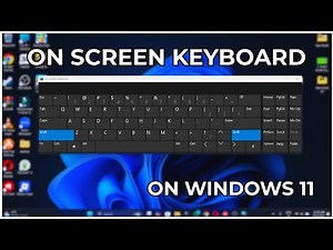 How to Enable On-Screen Keyboard in Windows 11