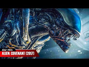 MONSTER YANG DICIPTAKAN UNTUK MEMUSNAHKAN PERADABAN | ALUR CERITA FILM ALIEN: COVENANT (2017)